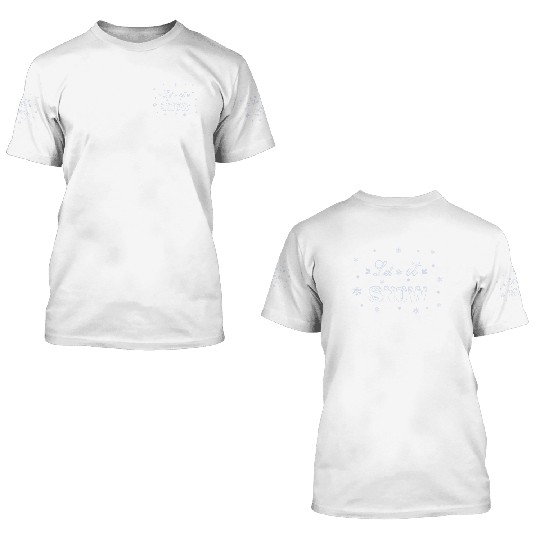 Let it snow 3D T Shirts