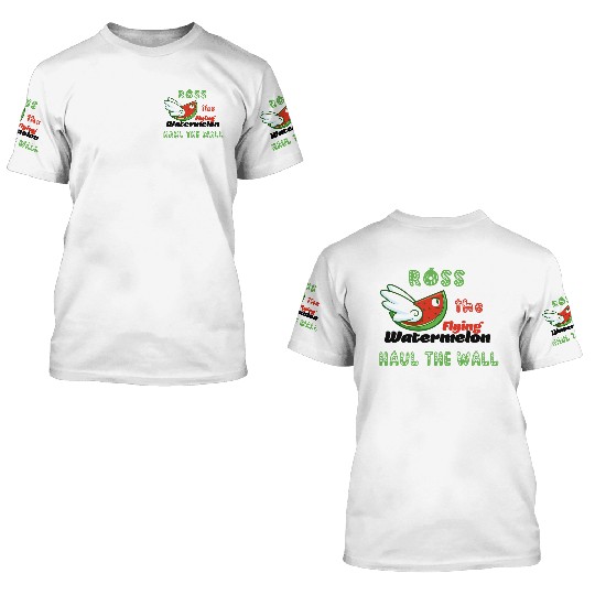 Ross The Flying Watermelon Haul The Wall 3D T Shirts