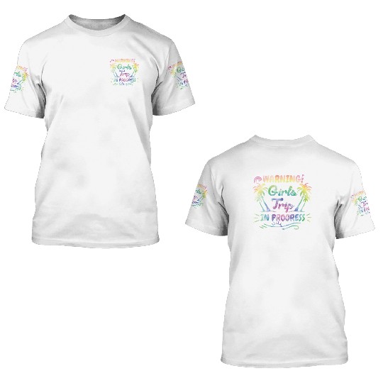 Attention girls trip in progress Spring Break 3D T Shirts