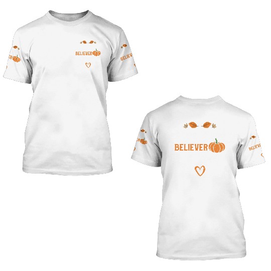 Great Pumpkin Believer - Pumpkin 3D T Shirts