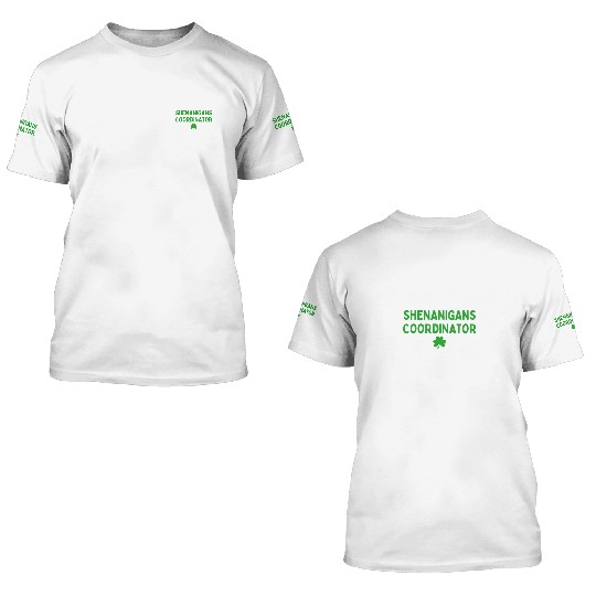 Shenanigans Coordinator 3D T Shirts