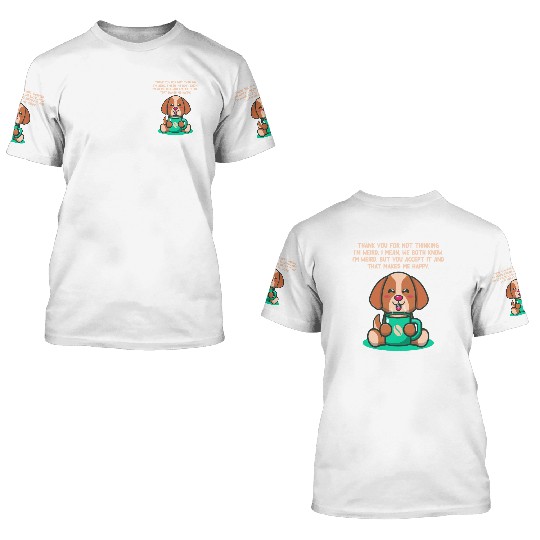 Thank You for Accepting My Weirdness Introvert Ner 3D T Shirts