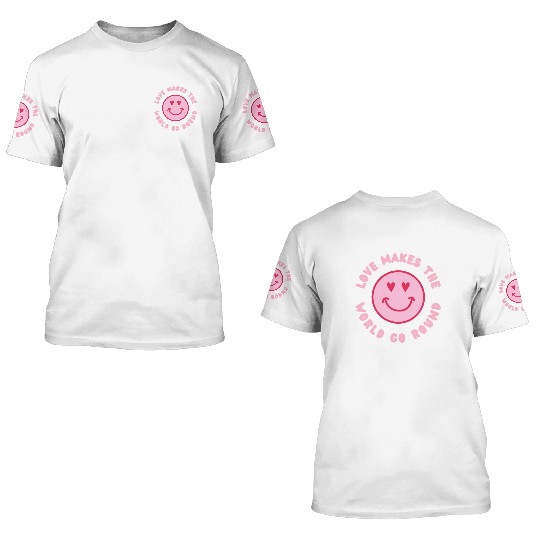 Love Makes The World Go Round - Pink 3D T Shirts
