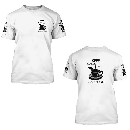 keep calm and carry on 3D T Shirts