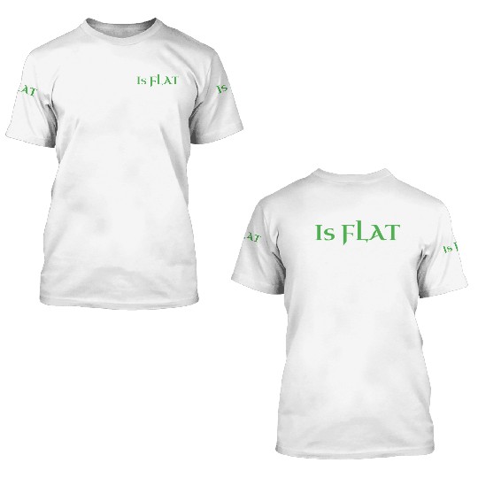 Flat Earth Green 3D T Shirts