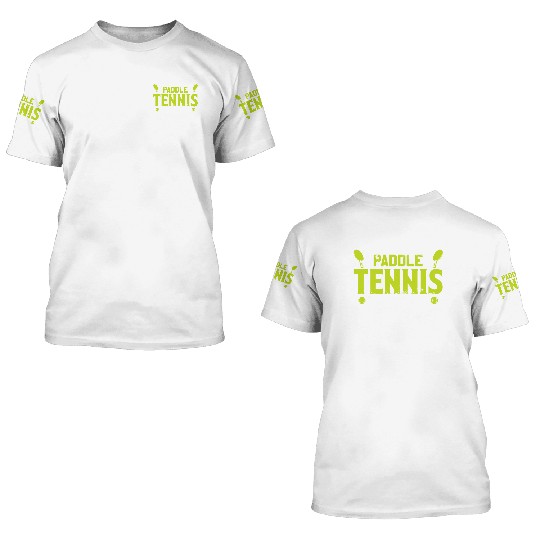 Love is Nothing in Paddle Tennis 3D T Shirts