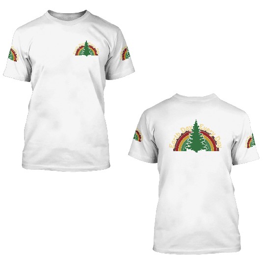 Earth Day Everyday Nature Conservation Awareness 3D T Shirts