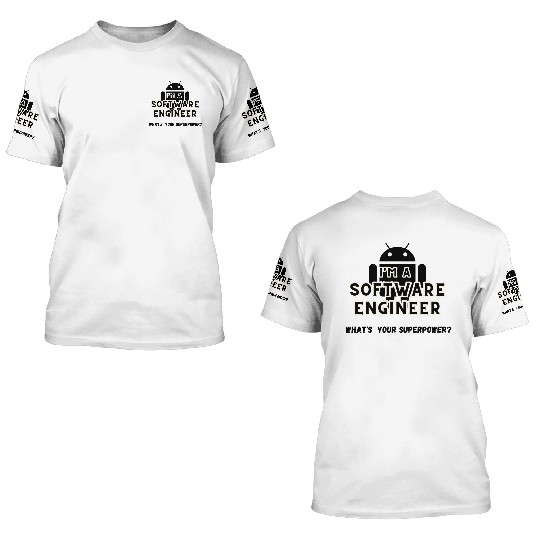 I'm a software engineer; what's your superpower? 3D T Shirts
