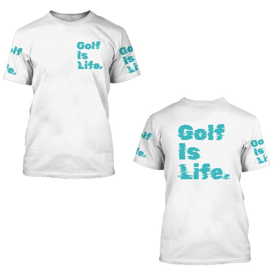 I Like Golfing, Golf Player, Golf Is Life 3D T Shirts