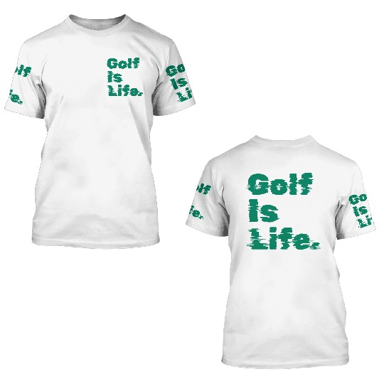 I Like Golfing, Golf Player, Golf Is Life 3D T Shirts