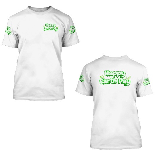 Happy Earth Day design . 3D T Shirts