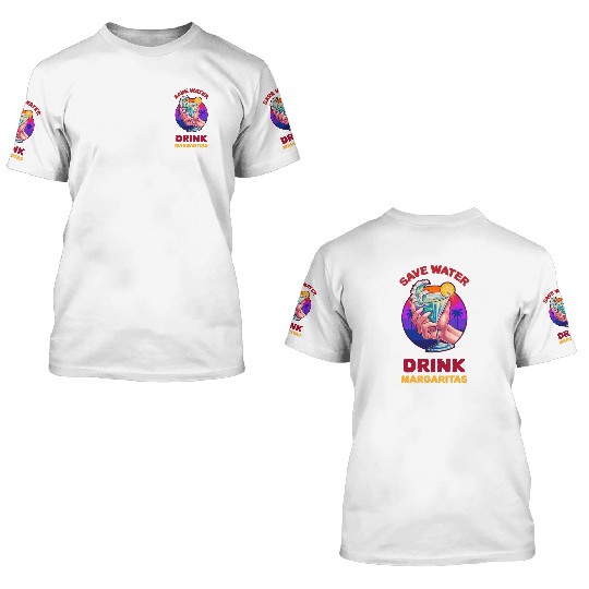 Margarita Save The Environment 3D T Shirts