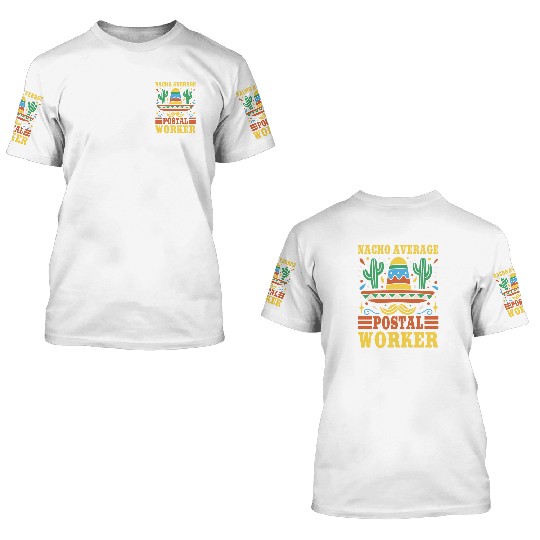 Nacho Average Postal Worker Outfit Cinco De Mayo 3D T Shirts