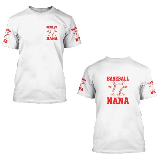 Fun My Favorite Baseball Player Calls Me Nana 3D T Shirts