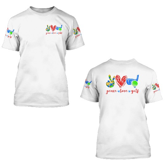 Peace Love Golf Cute Golf Lovers 3D T Shirts