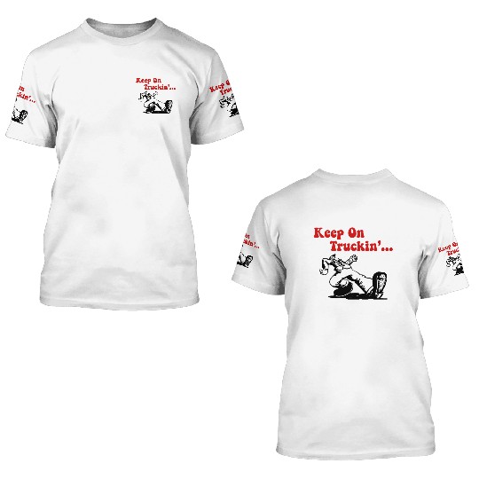 Keep On Truckin Long Steps 3D T Shirts