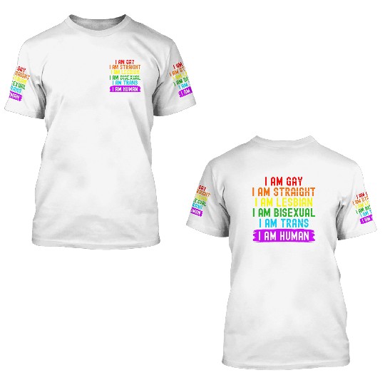 LGBT Support I Am Human Rainbow Gay Ally 3D T Shirts