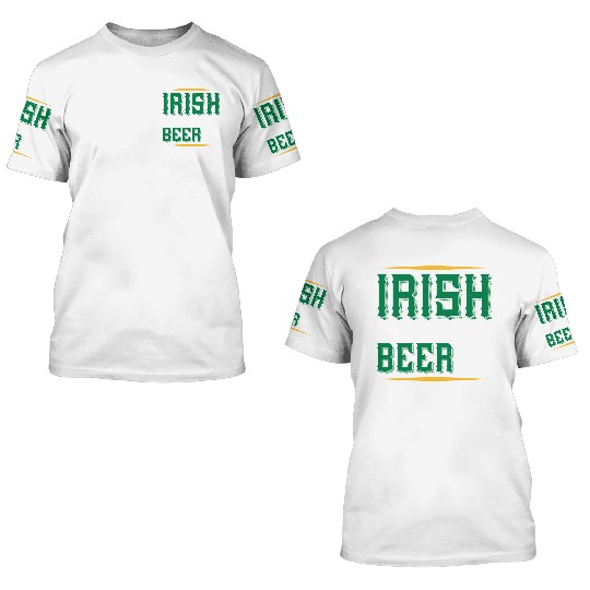 Irish You Were Beer 3D T Shirts