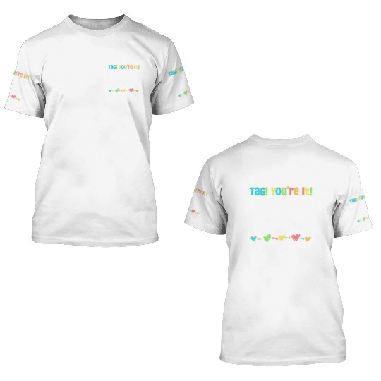 Dear Parents Tag You're It Love Teachers 3D T Shirts