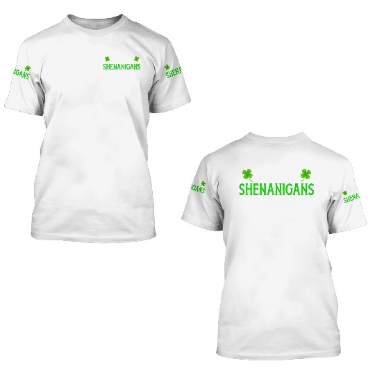 Shamrock Irish Let The Shenanigans Begin St 3D T Shirts