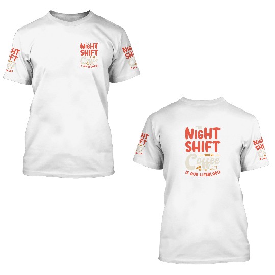 Night Shift Worker Graveyard Duty 3D T Shirts