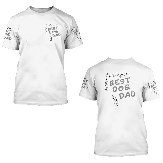 BEST DOG DAD 3D T Shirts
