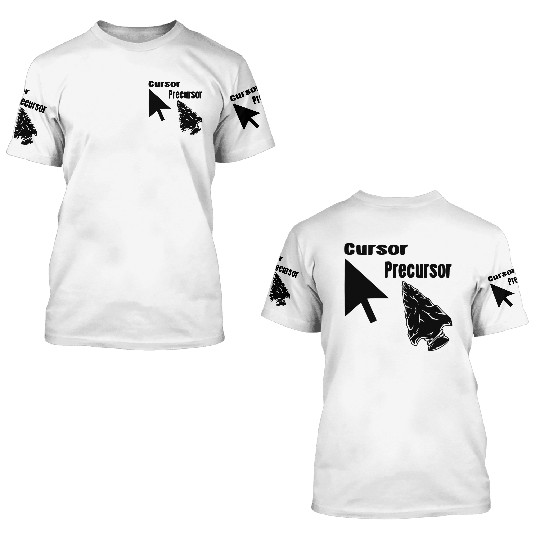 Cursor Precursor ©WhiteTigerLLC.Com LIKE US ON 3D T Shirts
