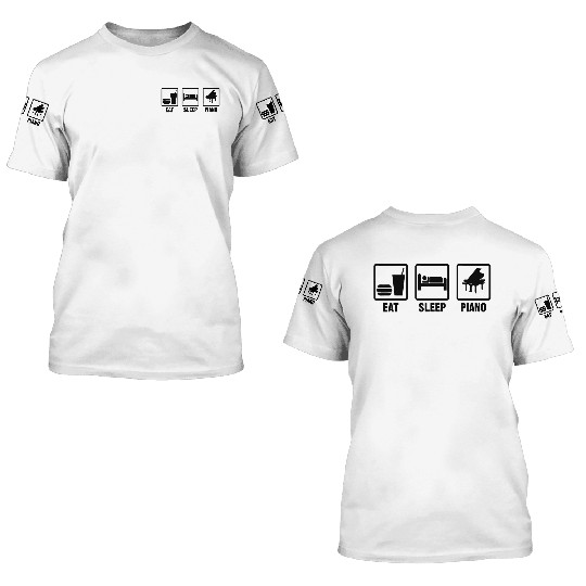 Eat Sleep Piano 3D T Shirts