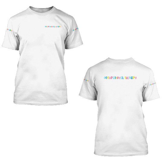 It s A Great Day For Occupational Therapy 3D T Shirts