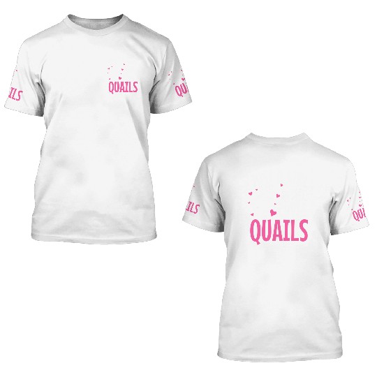 Quails Quail Lover 3D T Shirts