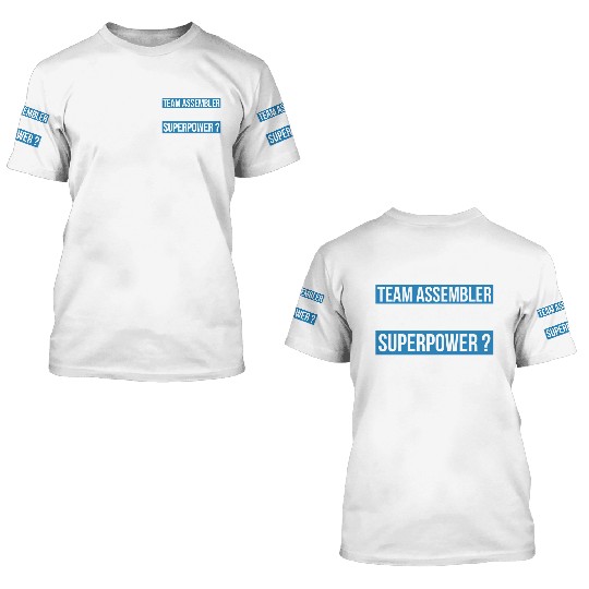 Team Assembler Superpower Team Assembler 3D T Shirts