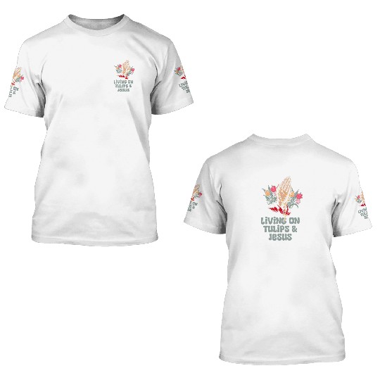Tulip Gardening Jesus 3D T Shirts