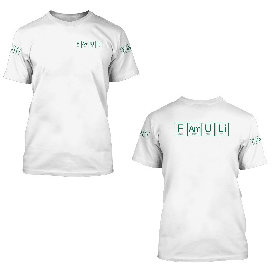 Periodic Table Chemistry With The Elements F Am U 3D T Shirts