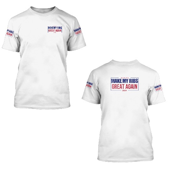 Make my ribs great again 3D T Shirts