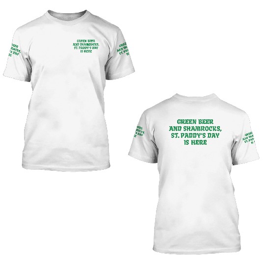Green Beer And Shamrocks 3D T Shirts