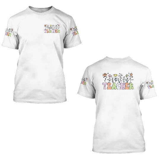 Teacher Wildflower 3D T Shirts