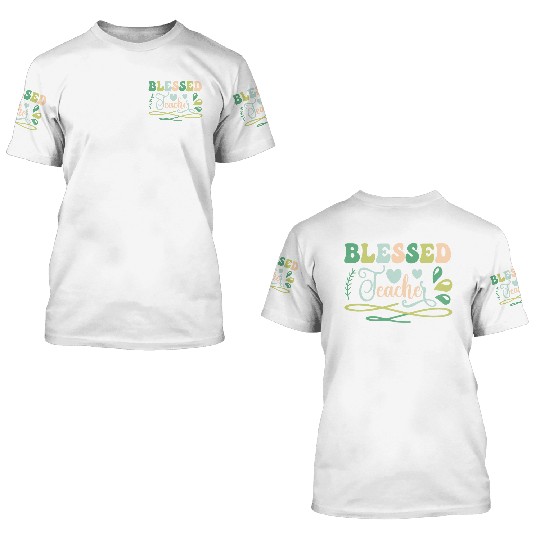 Blessed Teacher Back to School Design 3D T Shirts