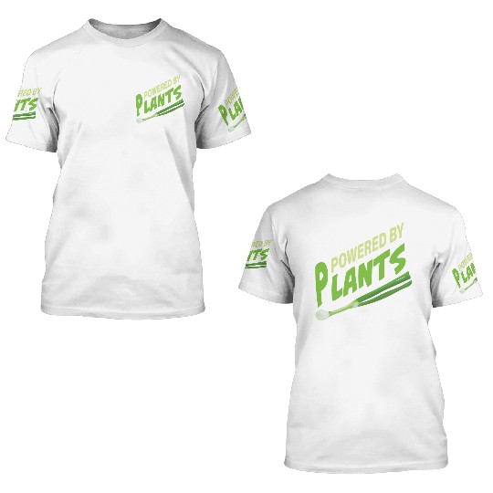 Powered By Plants Vegan Vegetarian Plant Based 3D T Shirts