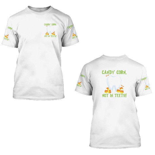 Candy Corn, Not in Teeth! 3D T Shirts