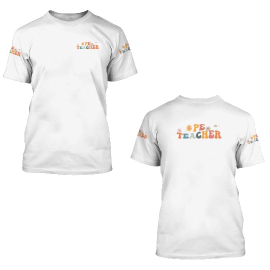 Groovy PE Teacher Physical Education Teaching 3D T Shirts