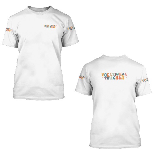 Groovy Vocational Teacher Educational Teaching 3D T Shirts