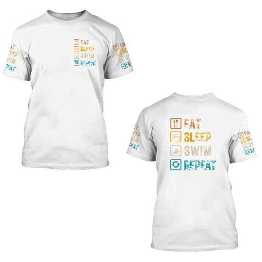 Eat Sleep Swim Repeat 3D T Shirts