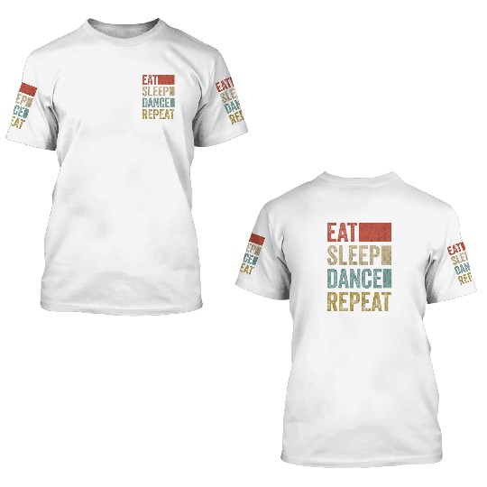 Stylish Retro 70´s Eat Sleep Dance Repeat 3D T Shirts