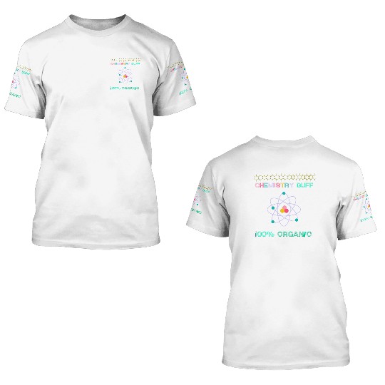 CHEMISTRY LOVER, SCIENCE GEEK 3D T Shirts