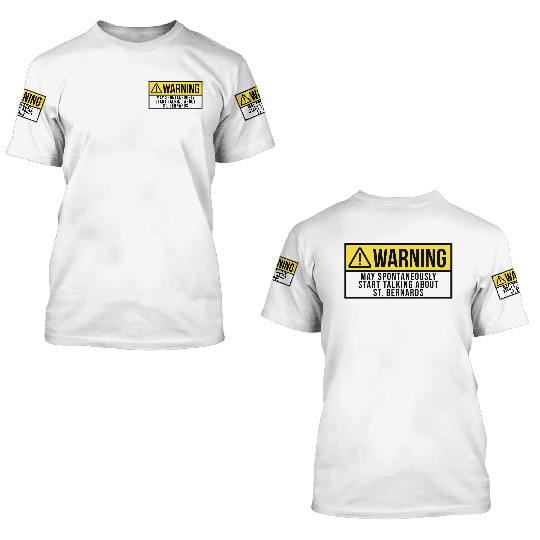 Saint Bernard Start Talking About St Bernards 3D T Shirts