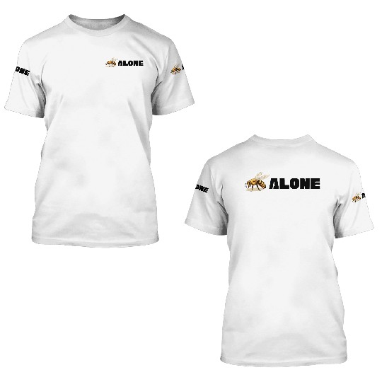 Bee Alone Graphic 3D T Shirts