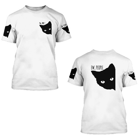 Funny Cat Ew People 3D T Shirts