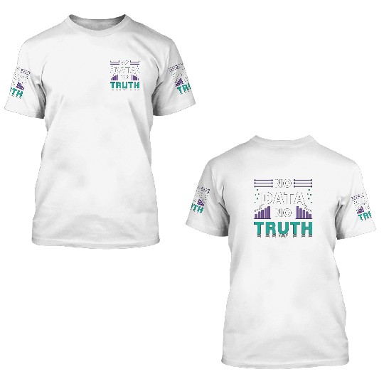 Data Mining No Data No Truth Analyst Programmer 3D T Shirts