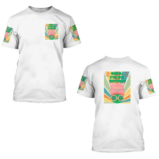 Omg I'm So Retro Cool Cat 3D T Shirts