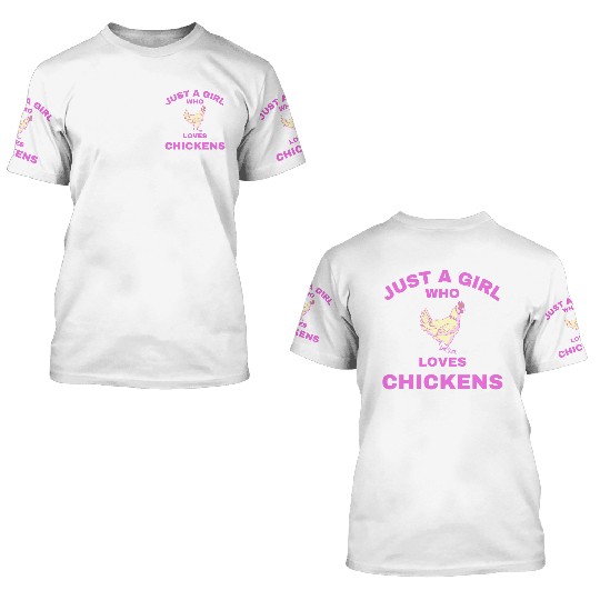 just a girl who loves chickens 3D T Shirts